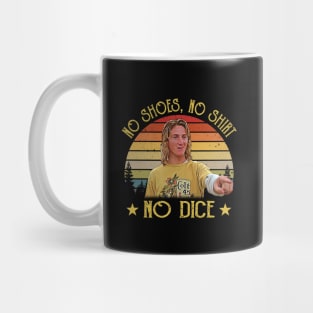 Fast Times No Shoes No Shirt No Dice Vintage Mug